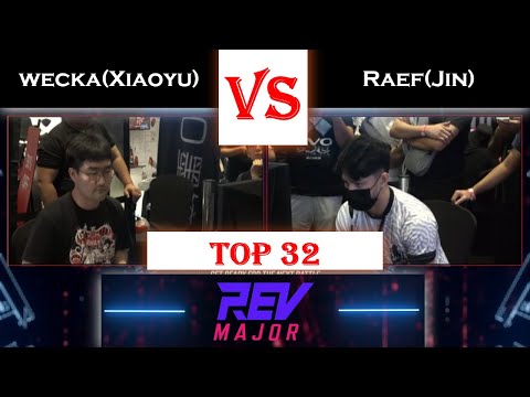Wecka(Xiaoyu) Vs Raef(Jin) | Top 32 | RevMajor | Tekken7