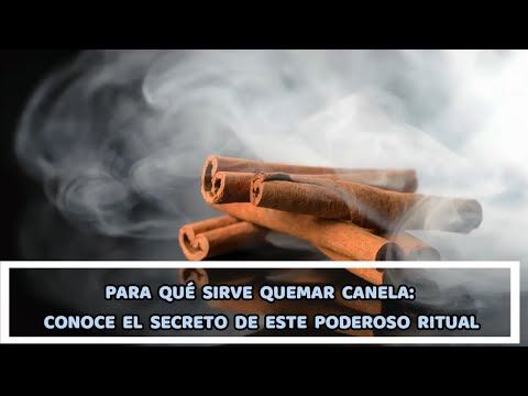 WHAT IS THE PURPOSE OF BURNING CINNAMON? LEARN THE SECRET OF THIS POWERFUL RITUAL