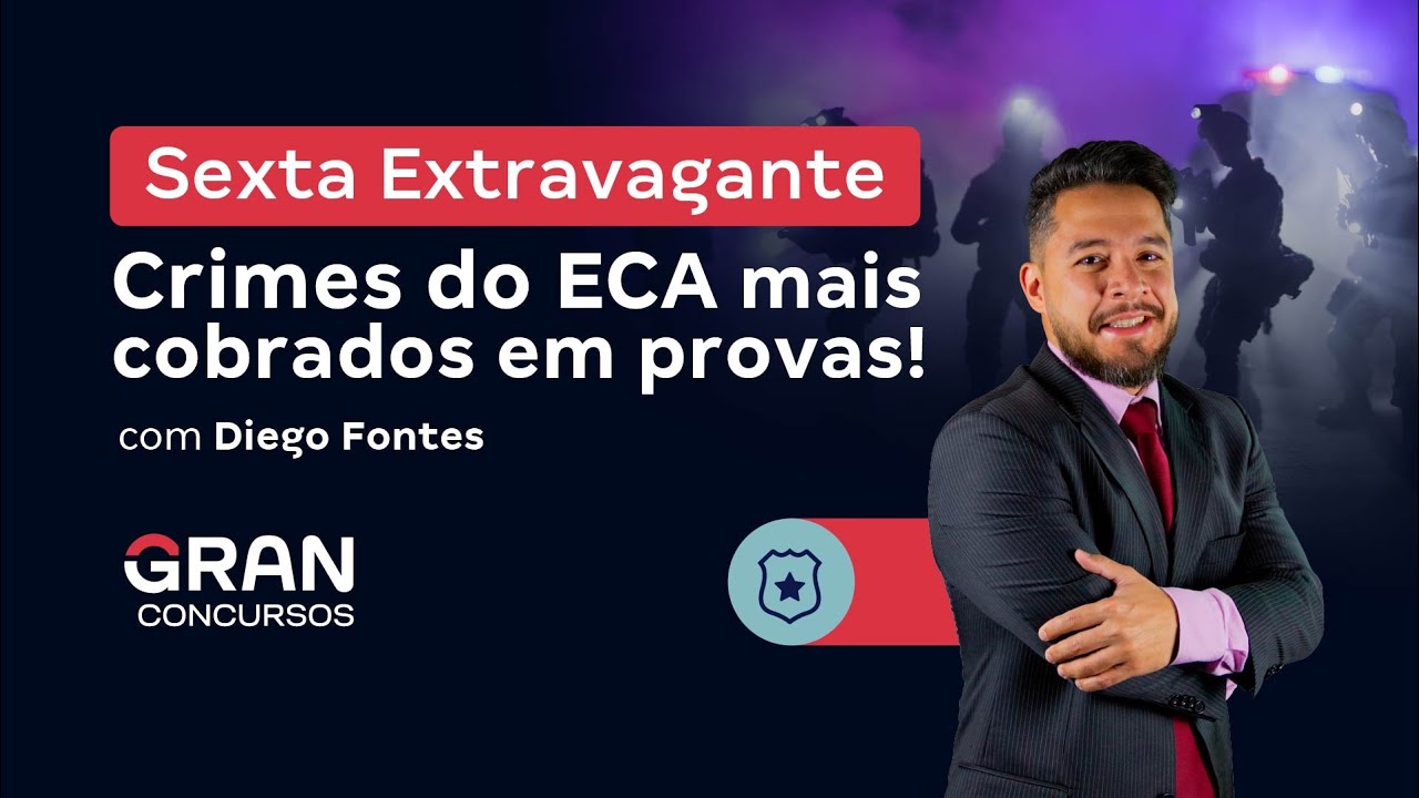 Sexta Extravagante - Crimes do ECA mais cobrados em provas! com Diego Fontes
