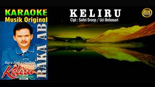 Download lagu KARAOKE II KELIRU II RAKA AB #karaoke #dangdut #original mp3