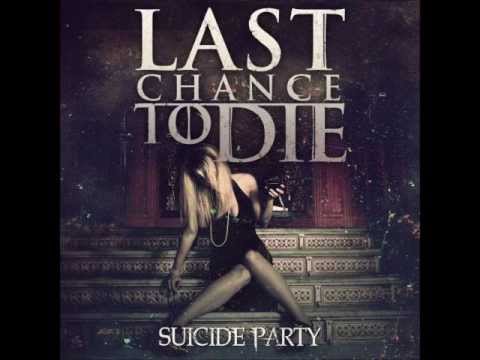 Last Chance to Die - Suicide Party