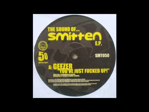 Geezer - You've Just Fucked Up (Acid Techno 2001)