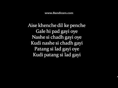 (LYRiCS)Nashe Si Chadh Gayi – Befikre | Arijit Singh