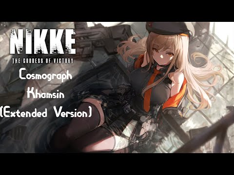 Cosmograph - Khamsin (Extended Version) [Goddess Of Victory: Nikke OST]
