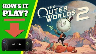 Xbox Ally X - The Outer Worlds 2 - How does it Play?