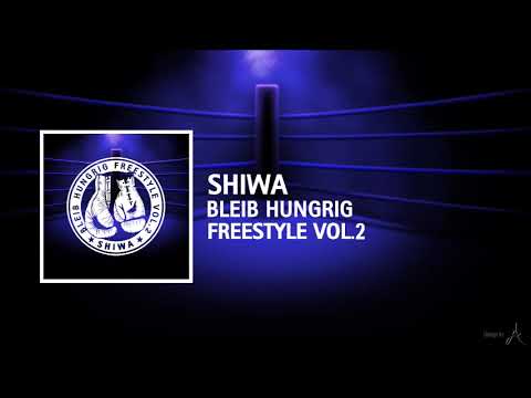 SHIWA - BLEIB HUNGRIG FREESTYLE VOL.2 Prod. by Raymatic