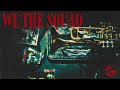 SLF WE THE SQUAD Feat MV Killa Yung Snapp Lele Blade Vale Lambo Visual Video