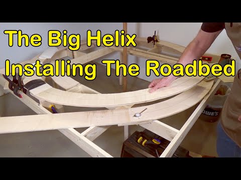 The Big Helix: Installing The Roadbed (255)