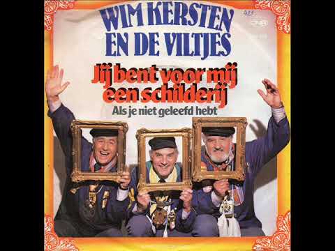 wim kersten en de viltjes jij bent voor mij een schilderij