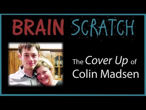 BrainScratch: The Cover Up of Colin Madsen