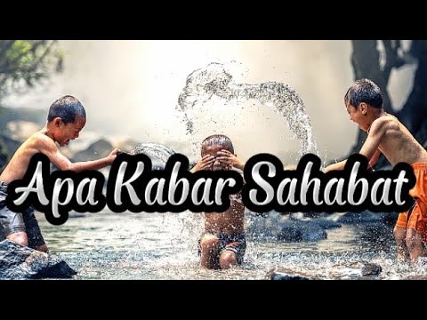 Lirik Lagu Apa Kabar Sahabat [Fai Kencrut]