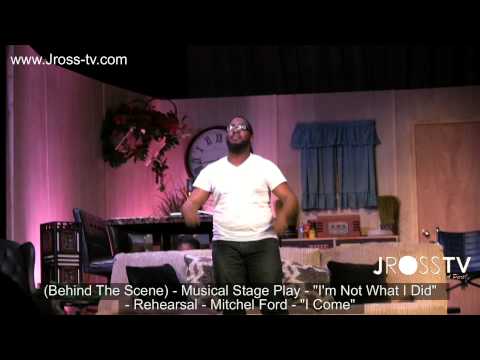 James Ross @ Mitchel Ford - "I Come" - I'm Not What I Did" - (Rehearsal) - www.Jross-tv.com