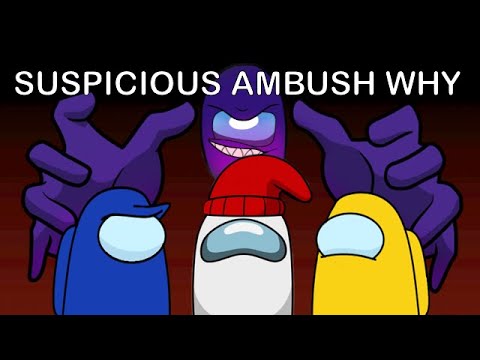 Suspicious Ambush Why (Mashup) I Bakin