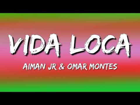 Aiman Jr x Omar Montes - Vida loca (Letra\Lyrics)