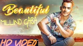 Beautiful | Millind GABA | Full HD Video | Remake 2017 Latest Punjabi Song