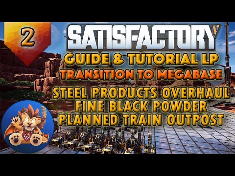 Satisfactory Transition to Megabase: Steel Products - Black Powder - Outpost Plan - Tutorial LP EP2