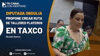 Diputada Obdulia propone crear ruta de talleres plateros en Taxco