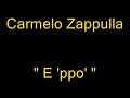 Carmelo zappulla E 'ppo' by Saviano