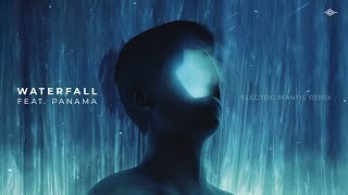 Petit Biscuit - Waterfall ft. Panama (Electric Mantis Remix)