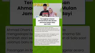 Jadi Keluarga Baru! Terkuak Alasan Ahmad Dhani dan Mulan Jameela Adopsi Bayi Perempuan dari Solo