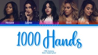 Fifth Harmony - 1000 Hands (Color Coded Lyrics)