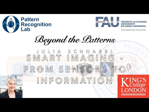 Beyond the Patterns 20 - Julia Schnabel - Smart Medical Imaging – From Sensors to Information