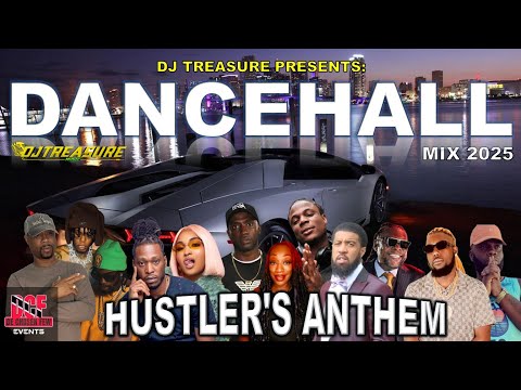Dancehall Mix 2025 — Hustler's Anthem (Masicka, Vybz Kartel, Jamal) | DJ Treasure