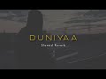 Duniya Slowed+Reverb Kulbir Jhinjer