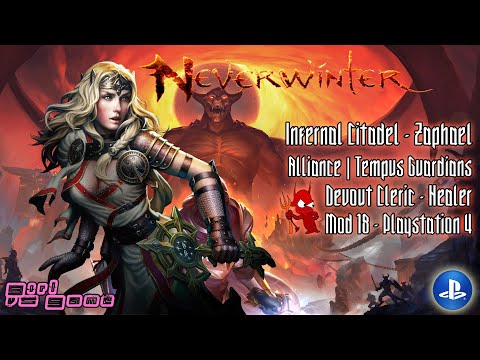 Infernal Citadel: Zaphael [Devout Cleric] Healer | Neverwinter PS4 [Mod18]