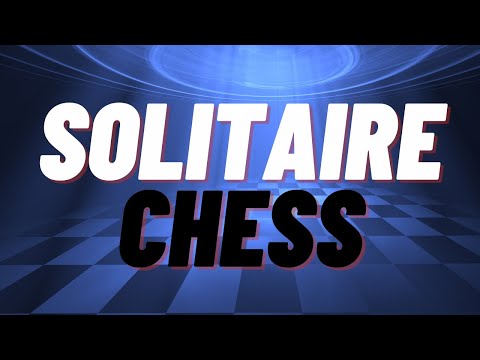 Solitaire Chess!  Followed by speed chess