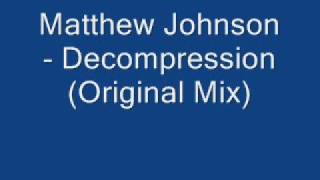 Matthew Jonhson - Decompression