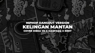 Download lagu Kelingan Mantan - Hiphop Dangdut Version NDX Cover Dieka yk x Masfaqq x Reny mp3