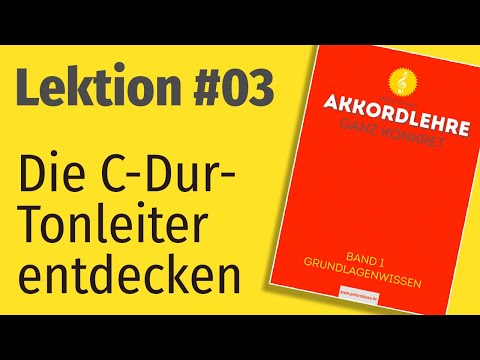 Lektion #03: DIE C-DUR-TONLEITER ENTDECKEN