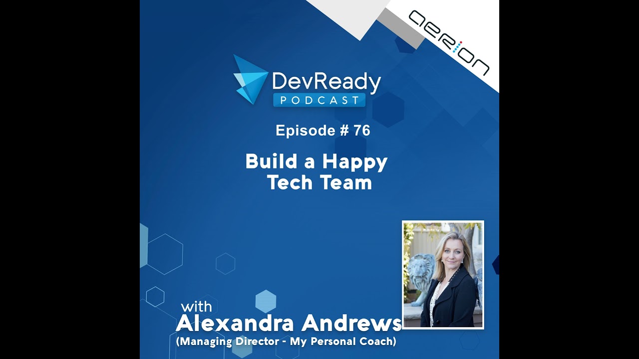 Build a Happy Tech Team with Alexandra Andrews - Episode 76