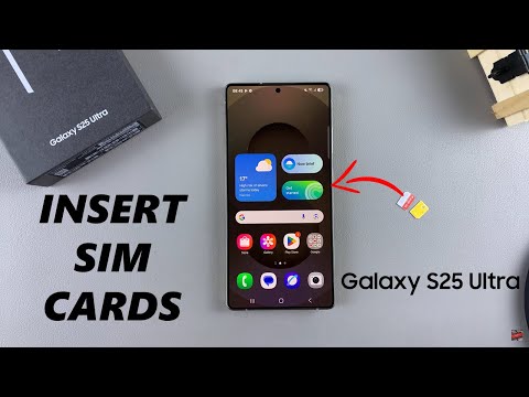 How To Insert SIM Card On Samsung Galaxy S25 / S25 Ultra