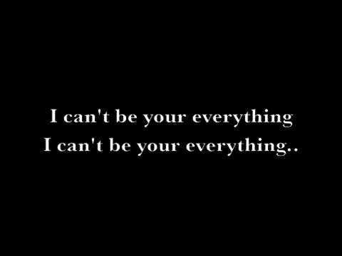 Video thumbnail for I Can’t Be Your Everything