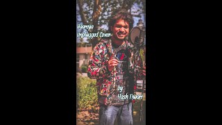 Haareya Unplugged Cover | Yash Tiwari | Arijit Singh | Ayushmann | Parineeti | Meri Pyaari Bindu