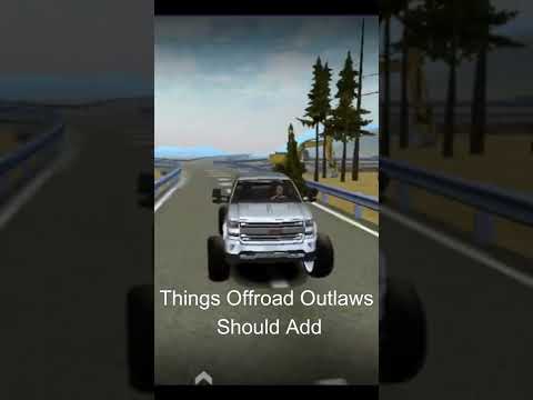 Things Offroad Outlaws Should Add