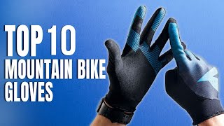 Best Mountain Bike Gloves in 2021 | Top 10 Mountain Bike Gloves Review