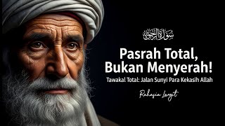 Download lagu MEMUPUK KEPASRAHAN TOTAL | SENI MENYEIMBANGKAN UPAYA DAN KEPERCAYAAN KEPADA ALLAH 🌀 mp3