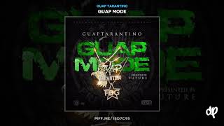 Guap Tarantino - New B tch Ft. Juney Bueno [Guap Mode]