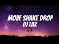 Dj Laz - Move, Shake, Drop (Lyrics) #subscribe  #soundtrip2023 #viral #tiktok #viraltiktok #english
