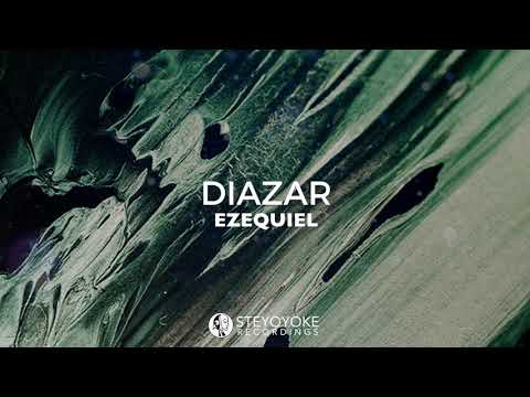 Diazar - Ezequiel (Original Mix) | Steyoyoke