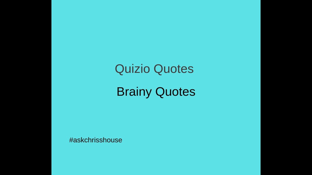 Quozio Quotes and Brainy Quotes