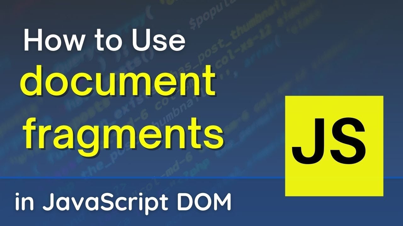 Javascript Tutorial: Document fragments in Javascript