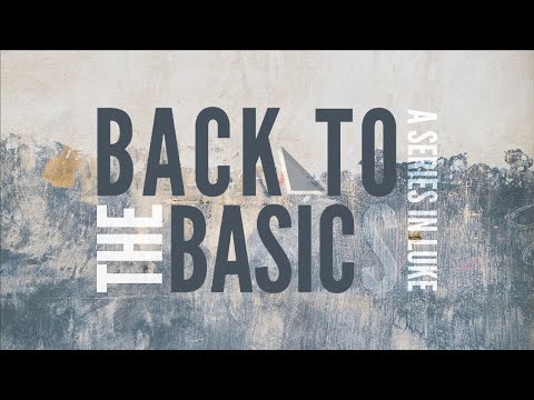 Back To The Basic Sermon Series