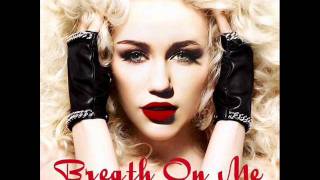 Miley Cyrus - Breathe On Me ( Lyrics)