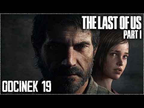 The Last of Us Part I [19] - Laboratorium uniwersyteckie 🔬 | Gameplay PL 4K
