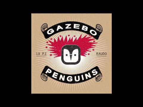 Gazebo Penguins - 5. Ogni scelta è in perdita [RAUDO, 2013]