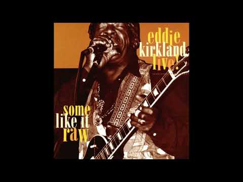 Eddie Kirkland - Some Like it Raw (Full album)
